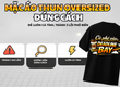 Mặc áo thun oversized đúng cách để vừa thoải mái vừa thời trang 