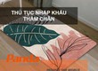 Thủ tục nhập khẩu thảm chân 