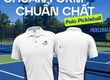 Polo Pickleball   Chuẩn form, chuẩn chất 