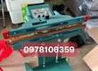 Máy hàn miệng túi dập chân có giá đỡ, máy ép túi nilong, máy hàn túi nhôm ...