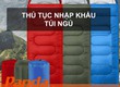 Thủ tục nhập khẩu túi ngủ 