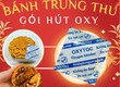 Gói chống mốc OXYTOC hút oxy, bánh trung thu có ít mốc hơn 