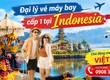 Việt Mỹ   Kết nối nguồn vé máy bay đa hãng tại Indonesia 