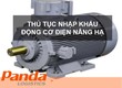 Thủ tục nhập khẩu động cơ điện nâng hạ 
