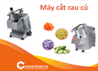 Thủ tục nhập khẩu máy cắt rau củ 