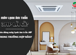 Địa chỉ bán giá rẻ Điều hòa âm trần 3HP rẻ nhất khu vực Hồ Chí Minh 