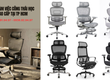 Ghế làm việc công thái học cao cấp tại TP HCM   Giải pháp cho không gian...