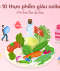 Trẻ Hoá Làn Da Bạn Với Top 10 Thực Phẩm Giàu Collagen 