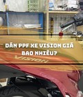 Bao nhiêu tiền để dán PPF cho xe Vision 