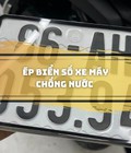 Ép biển số xe máy chống nước giá rẻ, chất lượng cao 