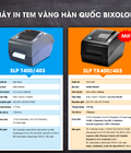 Máy in tem vàng Hàn Quốc Bixolon  - trung tâm bảo hành và phân phối chính hãng DELFI TECHNOLOGIES...