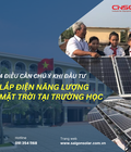 Lắp điện năng lượng mặt trời cho trường học cần chú ý những gì 