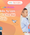Hướng Dẫn Tự Làm Đồ Chơi Cho Bé Bằng Giấy Tại Nhà 
