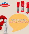 Vì sao máy bơm trục đứng Stella được nhiều công trình lựa chọn Vì sao máy bơm trục đứng Stella được nhiều công trình lựa chọn