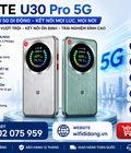 Sắm ngay siêu phẩm ZTE U30 Pro 5G Sắm ngay siêu phẩm ZTE U30 Pro 5G