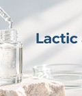 Lactic Acid   Hoạt chất AHA đa năng trong chăm sóc da 