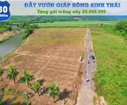 1 Đất vườn view sông sổ hồng công chứng ngay