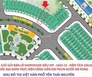 Chính chủ cần ra hàng nên gửi bán lk42 mặt shophouse view công viên đẹp nhất dự án việt hàn phổ yên