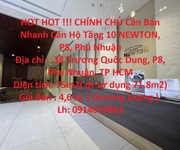 Hot hot     chính chủ cần bán nhanh căn hộ tầng 10 newton, p8, phú nhuận