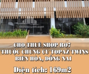 Cho thuê shop RO7 thuộc chung cư Topaz Twins Biên Hòa