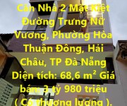 Chính chủ bán căn nhà 2 mặt kiệt đường trưng nữ vương, quận hải châu, tp đà nẵng