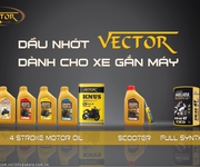 , Đại lý nhớt phân phối dầu nhớt xe máy. Dầu nhớt xe máy VECTOR  tại Lâm Đồng