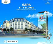 SAPA CITY CLOUDS - phiên bản đầu tư duy nhất 20 lô cơ hội X2 tài sản