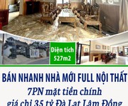 Bán nhanh nhà mới full nội thất 7pn mặt tiền chính giá chỉ 35 tỷ đà lạt lâm đồng