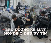 Nơi đáng tin cậy cho việc bảo dưỡng xe máy Honda chất lượng cao
