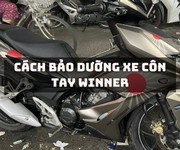 Bảo dưỡng định kỳ cho xe côn tay Winner tại Nguyễn Motocare: Bảo đảm an toàn và hiệu suất