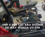 Khám Phá Top 5 Trung Tâm Bảo Dưỡng Xe Máy Honda Chất Lượng ở Sài Gòn