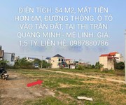 Bán đất Thị trấn Quang Minh, Mê Linh 54 m2, mặt tiền hơn 6m, ngõ thông, ô tô vào tận đất, giá 1,5 tỷ