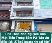 Chính chủ cho thuê nhà nguyên căn mặt tiền trung tâm p2-tân an