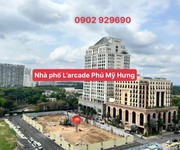 Phú mỹ hưng mở bán nhà phố phú mỹ hưng l arcade ngay khu trung tâm thương mại tài chính quốc tế.