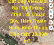 Đất đẹp - giá tốt - cần bán nhanh lô đất đẹp view đồi núi tại thuận qúy, hàm thuận nam