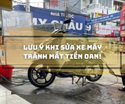 Thông tin quan trọng mà bạn cần biết trước khi đem xe máy đi sửa chữa