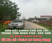 Bán đất chính chủ giá tốt trung tâm minh phú- sóc sơn