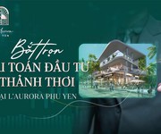 Shophouse L Aurora Phu Yen khoản đầu tư sinh lời bền vững với bộ ba chính sách hấp dẫn
