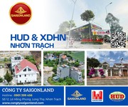 Saigonland nhơn trạch - cần bán nhanh 20 nền dự án hud và xdhn nhơn trạch