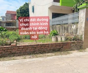 Chính chủ e cần bán ra lô đất đường chục chính kinh doanh dc tại đông xuân ss hà nội gia  cần tiền