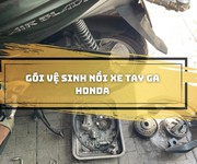 Dịch vụ vệ sinh nồi chuyên nghiệp cho xe tay ga Honda