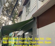 Hot     nhà chính chủ - giá tốt - bán nhà tại phường chính gián, quận thanh khê, đà nẵng