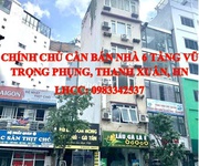 Chính chủ cần bán nhà 6 tầng  số 50 mặt phố vũ trọng phụng, thanh xuân, hn