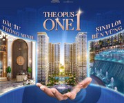 The opus one - siêu phẩm mới tại vinhomes grand park