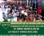 Bùng nổ đất rẻ thị trường long an, vingroup đổ bộ hai dự án lớn