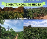 Cần tiền bán bớt 2 hecta đất rẫy   giá bán 1 tỷ  hoặc 10 hecta đất rẫy   giá 4,5 tỷ