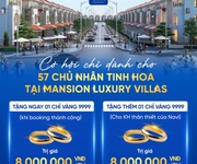 Chính sách độc quyền   Cơ hội chỉ dành cho 57 chủ nhân tinh hoa tại Mansion Luxury Villas