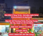 Nhà 3 tầng tô ký - đối diện ngân hàng vietcombank và agribank, diện tích 200m2, giá chỉ 38  tỷ