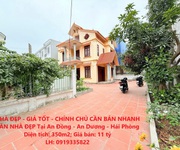 Nhà đẹp - giá tốt - chính chủ cần bán nhanh căn nhà đẹp tại an đồng - an dương - hải phòng