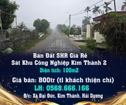 Chính chủ bán đất shr giá rẻ sát khu công nghiệp kim thành 2